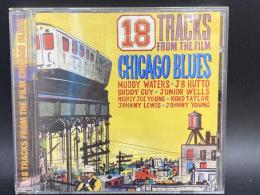 [CD]　18 Tracks from the Film Chicago Blues