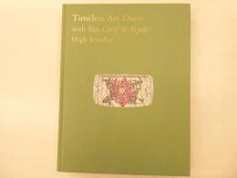 Timeless Art Deco WITH Van Cleef & Arpels High Jewelry
ハイジュエリーが語るアール・デコ