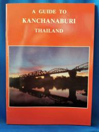（英語・タイ語）THE GUIDE TO KANCHANABURI（タイ・カンチャナブリ観光案内冊子）