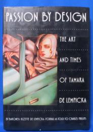 Passion by Design The art and Times of Tamara De Lempicka デザインによる情熱 タマラ・ド・レンピッカの芸術と時代