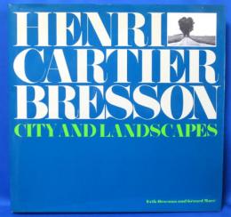 Henri Cartier-Bresson : city and landscapes