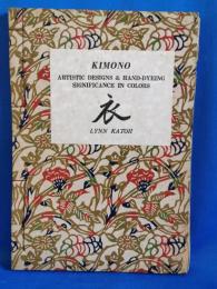 Kimono : artistic designs & hand-dyeing significance in colors