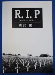 R.I.P 2014.8ー2015.12