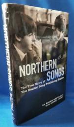 Northern Songs: The True Story of the Beatles' Song Publishing Empire
