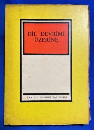 トルコ語  『D〓L DEVR〓M〓 〓ZER〓NE』 言語革命について