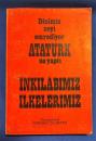 トルコ語　『Dinimiz neyi emrediyor ATATURK ne yapt〓 〓NKIL〓BIMIZ 〓LKELER〓M〓Z (〓l〓veli 4. Bask〓)』 私たちの宗教は何を命じているのでしょうか？アタチュルクは何をしたのですか？ 私たちの革命的原則 (増補第4版)