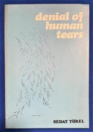 トルコ語　『DENIAL OF HUMAN TEARS』 人間の涙の否定