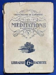 フランス語　『LES　CHEFS D'OEUVRE DE LAMARTINE　PREMIERES　MEDITATIONS　POÉTIQUES』　ラマルティーヌの傑作 最初の詩的瞑想