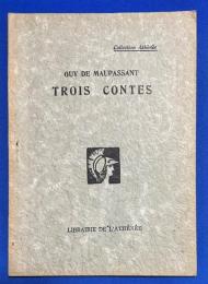 フランス語　『GUY DE MAUPASSANT　TROIS CONTES』　モオパツサン　トロワ　コント