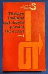 トルコ語　『T〓RK〓YE 〓HT〓LALC〓 〓〓〓〓-K〓YL〓 PART〓S〓 DOSYASI I U〓URUMUN KENARINDAK〓 T〓RK〓YE : 3』 トルコ革命労農党ファイル 第 1 巻 　深淵の端のトゥルキエ:3