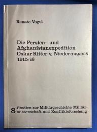 ドイツ語　『Die Persien- und Afghanistanexpedition Oskar Ritter v. Niedermayers 1915/16』　ペルシャとアフガニスタン遠征 オスカー・リッター対ニーダーマイヤーズ1915/16