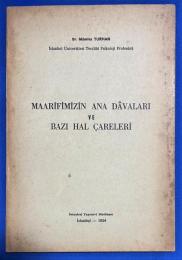 トルコ語　『MAAR〓F〓M〓Z〓N ANA DAVALARI VE BAZI HAL CARELER〓』　私たちの教育の主な事例とその救済策