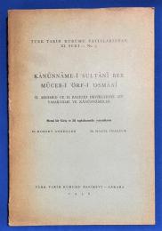 トルコ語　『KANUNNAME-〓 SULTANI BER M〓CEB-〓 〓RF-〓 OSM〓N〓 II. MEHMED VE II. BAYEZ〓D DEV〓RLER〓NE A〓T YASAKNAME VE KANUNNAMELER』 カヌンナーメ・スルタニ・ベル・ムセブ・オルフ・イ・オスマニ II. メフメトと２世。バヤジト朝時代の禁止令と法典