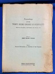 英文書　『Proceedings of the TWENTY SECOND CONGRESS OF ORIENTALISTS HELD IN ISTANBUL, SEPTEMBER 15th TO 22nd, 1951　Vol. I General Information on Activities of the Congress』　第22回オリエンタリスト会議（1951年9月15日から22日までイスタンブールで開催）の議事録　Vol. I 議会の活動に関する一般情報