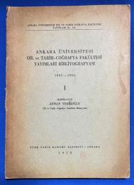 トルコ語　『ANKARA 〓N〓VERS〓TES〓 D〓L ve TAR〓H-CO〓RAFYA 
FAK〓LTES〓 YAYIMLARI B〓BL〓YOGRAFYASI 1935‐1956/I 』 アンカラ大学 言語、歴史、地理学学部 出版物 参考文献1935-1956/I