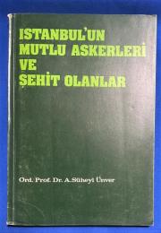 トルコ語　『ISTANBUL'UN MUTLU ASKERLER〓 VE 〓EH〓T OLANLAR』 イスタンブールの幸福な兵士たちと殉教者たち