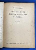 ドイツ語　『Vega-Bremiker. LOGARITHMISCH TRIGONOMETRISCHES HANDBUCH 』　ベガ・ブレミカー 対数三角関数マニュアル 100版