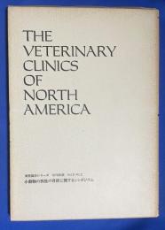 THE VETERINARY CLINICS OF NORTH AMERICA 獣医臨床シリーズ 1976年版 Vol.5/No.2 <小動物の四肢の骨折に関するシンポジウム>