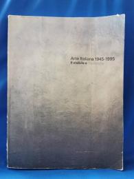 イタリア美術1945-1995 : 見えるものと見えないもの