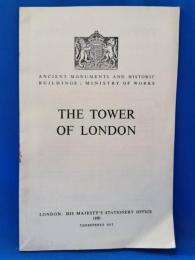 （英文） THE TOWER OF LONDON　古代の記念碑と歴史