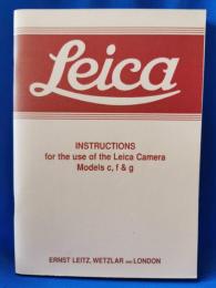 Leica Instructions for the use of the Leica Camera Models c,f&g