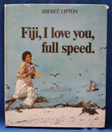 （洋書）Fiji, I love you, full speed
