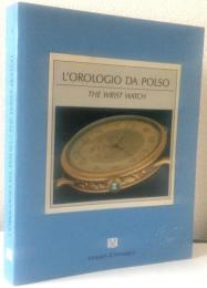 L'OROLOGIO DA POLSO〈THE WRIST WATCH〉
