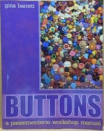 Buttons  A Passementerie Workshop Manual （英文）