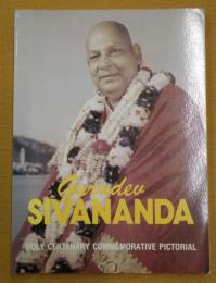Gurudev SIVANANDA HOLY CENTENARY COMMEMORATIVE PICTORIAL