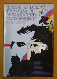 Holistic Astrology: The Analysis of Inner and Outer Environments