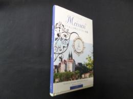 Meissen　マイセンの町とマイセン磁器