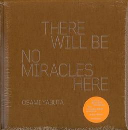 【未読品】 There will be no miracles here