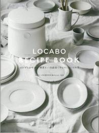 【未読品】 ＬＯＣＡＢＯ　ＲＥＣＩＰＥ　ＢＯＯＫ　おかずもおやつも糖質カット炊飯器で作るローカーボ料理