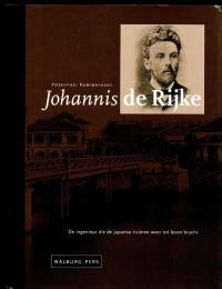 Johannis de Rijke -de ingenieur Japanse rivieren weer tot leven bracht-