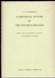 A historical outline of the English language : 概説英語史
