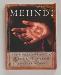 MEHNDI　The Timeless Art of Henna Painting（洋書）