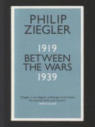 Between the Wars 1919-1939 （旧版）