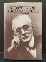 Nitobe Inazō : the twilight years