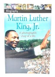 Martin Luther King, Jr.: A Photographic Story of a Life