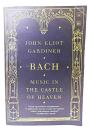 Bach: Music in the Castle of Heaven