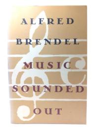 Music Sounded Out: Essays, Lectures, Interviews, Afterthoughts 