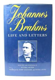 Johannes Brahms: Life and Letters