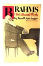 Brahms: His Life And Work