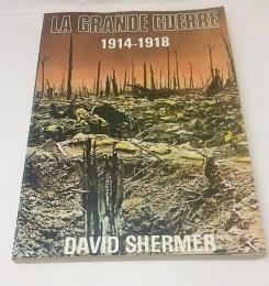 LA GRANDE GUERRE 1914-1918