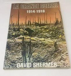 LA GRANDE GUERRE 1914-1918