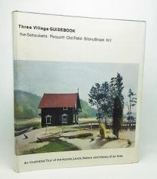 Three Village GUIDEBOOK/the Setaukets・Poquott・OldField・StonyBrook・N.Y.