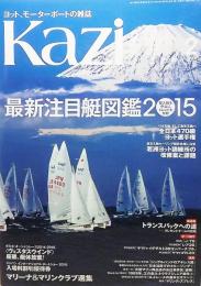 KAZI (カジ) 2015年 02月号：最新注目艇図鑑2015(輸入艇を中心にトレンドを分析）