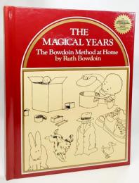 THE MAGICAL YEARS　The Bowdoin Method at home