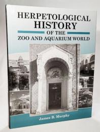 Herpetological History of the Zoo and Aquarium World