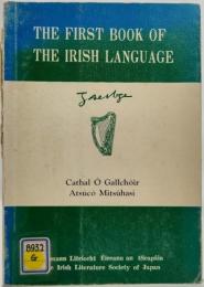 The first book of the Irish language : Gaeilge